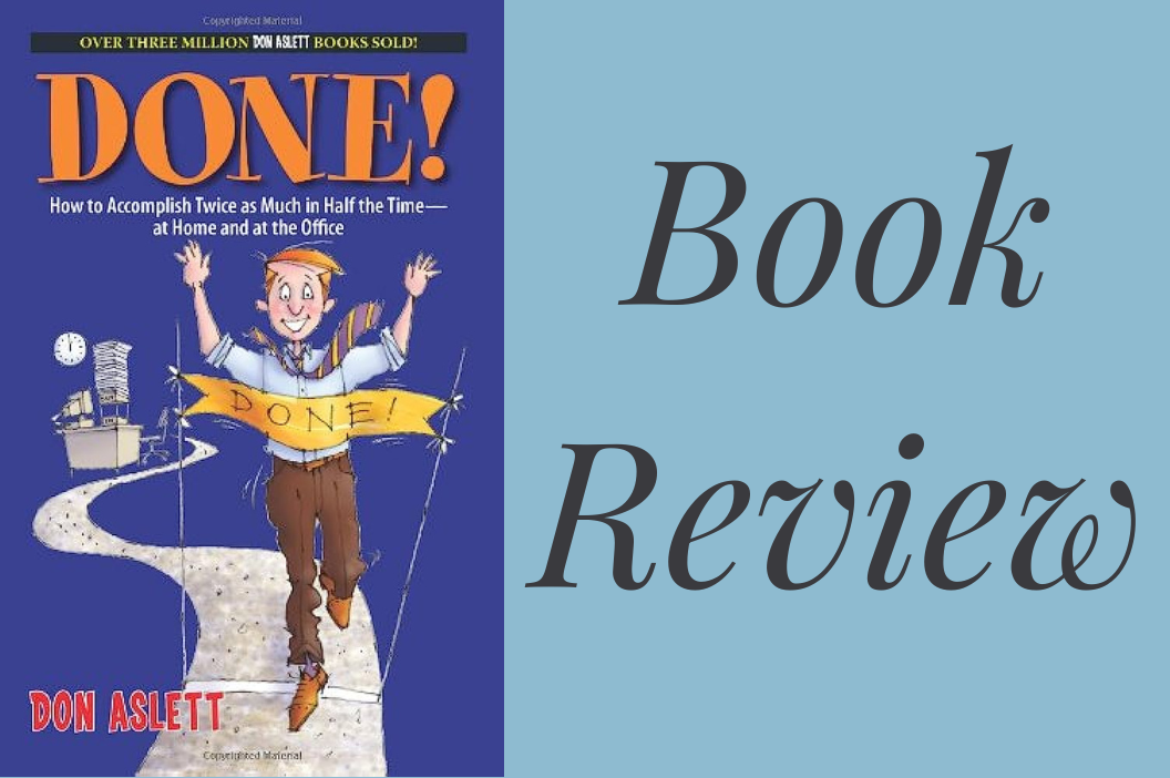 A book review of Done!, a book by Don Aslett